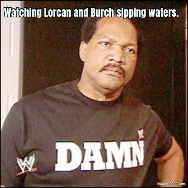 Watching Lorcan and Burch sipping’ waters.  
