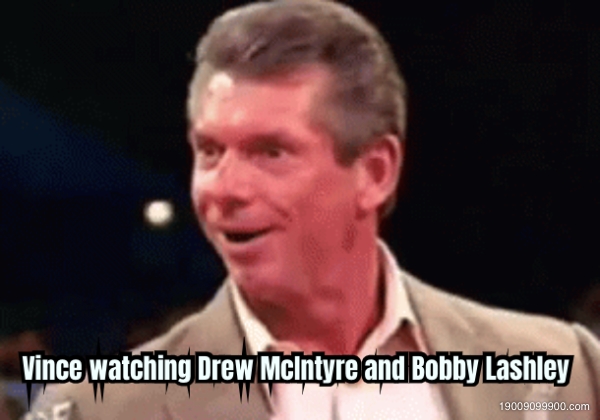 Vince watching Drew McIntyre and Bobby Lashley 