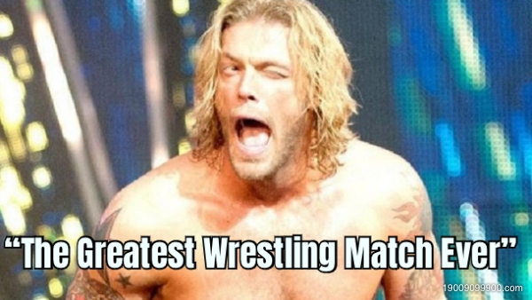 Edge Greatest Wrestling Match Ever 😉 